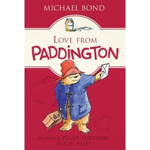 Love from Paddington | Michael Bond, Peggy Fortnum, R. W. Alley (ISBN: 9780062425263)