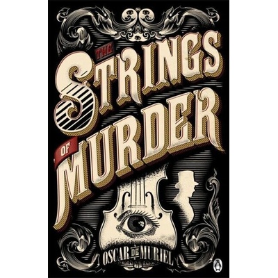 The Strings of Murder - Oscar de Muriel