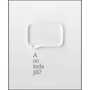 A co teda jíš?