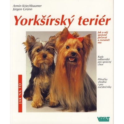 Yorkšírský teriér - Jak na to