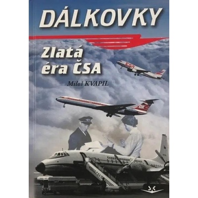 DÁLKOVKY ZLATÁ ÉRA ČSA - Kvapil Miloš