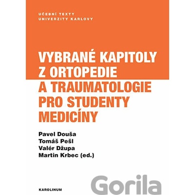Vybrané kapitoly z ortopedie a traumatologie pro studenty medicíny