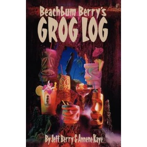 Beach Bum Berry's Grog Log | Jeff Berry (ISBN: 9781593622466)