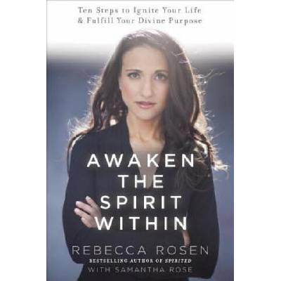 Awaken the Spirit Within | Rebecca Rosen, Samantha Rose