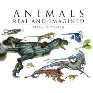 Animals Real and Imagined | Terryl Whitlatch (2010)