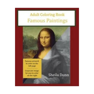 Famous Paintings: Adult Coloring Book | Sheila Dunn (ISBN: 9781519794956)