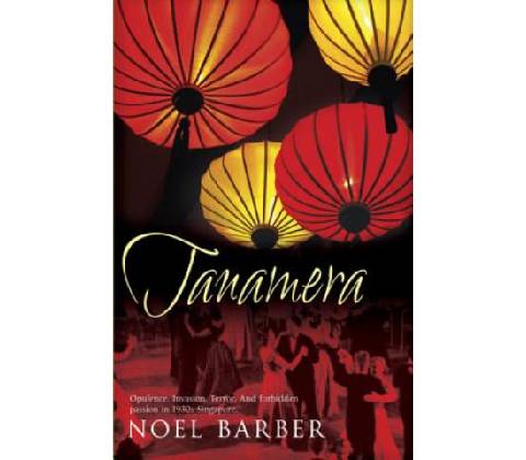 Tanamera - Noel Barber