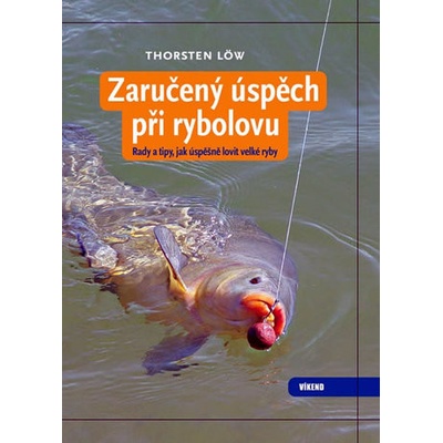 Zaručený úspěch při rybolovu - Löw Thorsten