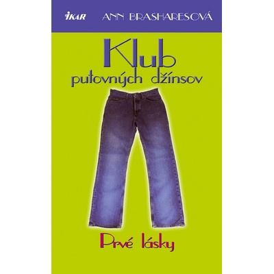 Klub putovných džínsov - Prvé lásky - Ann Brashares