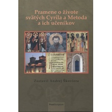 Pramene o živote svätých Cyrila a Metoda a ich učeníkov