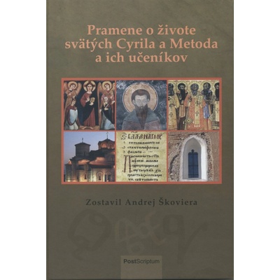 Pramene o živote svätých Cyrila a Metoda a ich učeníkov