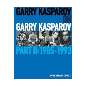 Garry Kasparov on Garry Kasparov, Part 2 | Kasparov Garry Kasparov (ISBN: 9781781945254)