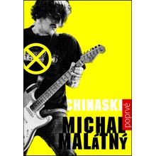 Chinaski poprvé - Michal Malátný