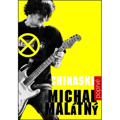 Chinaski poprvé - Michal Malátný