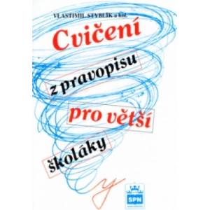 Cvičení z pravopisu pro větší školáky | Vlastimil Styblík (2005)