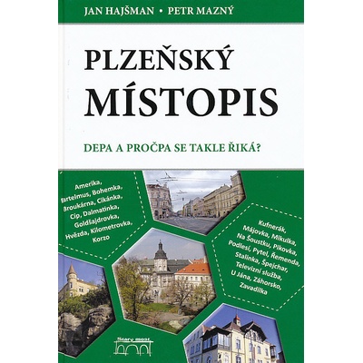 Plzeňský místopis - Hajšman Jan, Mazný Petr