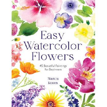 Image 1 of Easy Watercolor Florals: 50 Stunning Projects for Beginners