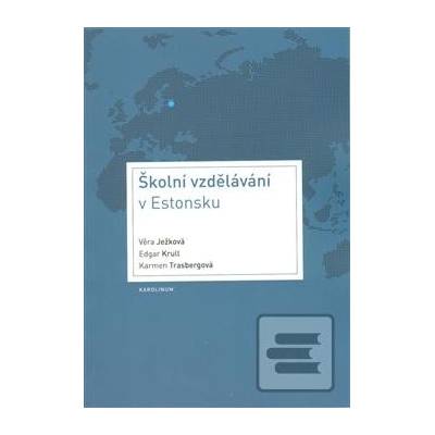 Školní vzdělávání v Estonsku - Věra Ježková