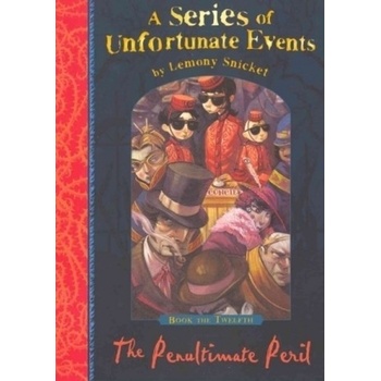 A Series of Unfortunate Events - Penultimate Peril - Snicket, Lemony