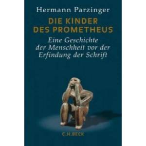 Die Kinder des Prometheus | Hermann Parzinger (ISBN: 9783406666575)
