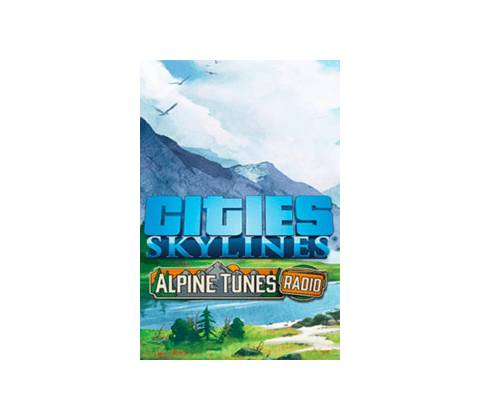 Cities: Skylines - Alpine Tunes