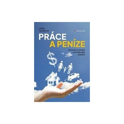 Práce a peníze - Lenka Farkačová