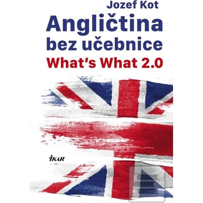 Angličtina bez učebnice What’s What 2.0 Kot Jozef