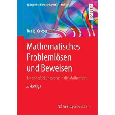 Mathematisches Problemlosen und Beweisen | Daniel Grieser