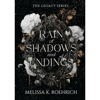 Rain of Shadows and Endings