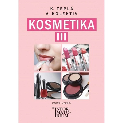 Kosmetika III - Pro 3.ročník UO Kosmetička - Kateřina Teplá – Zbozi.Blesk.cz