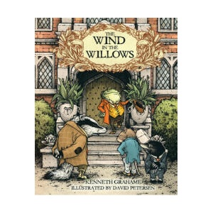 The Wind in the Willows: With Illustrations by David Petersen | David Petersen (2025)