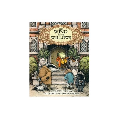 The Wind in the Willows: With Illustrations by David Petersen | David Petersen