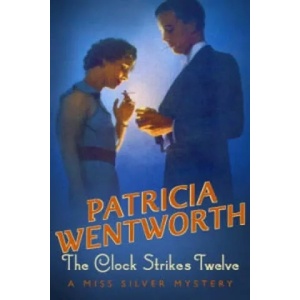 Clock Strikes Twelve | Patricia Wentworth (1989)