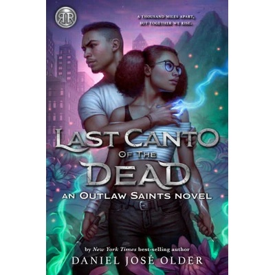 Rick Riordan Presents Last Canto of the Dead (an Outlaw Saints Novel, Book 2) | Older, Daniel José