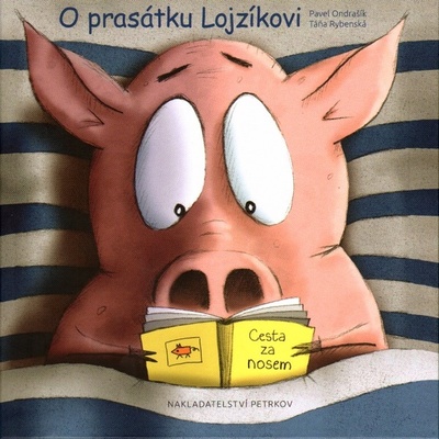 O prasátku Lojzíkovi /velká/ - Pavel Ondrašík, Táňa Rybenská