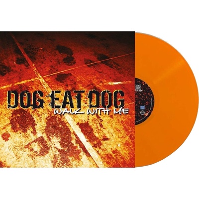 Dog Eat Dog - Walk With Me (Limited Edition) (Orange Coloured) (LP) (4250444192663)