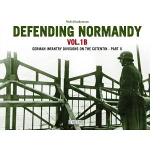 Defending Normandy Vol. 1B | Niels Henkemans (ISBN: 9781908032287)