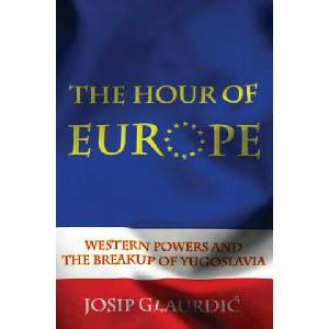 Hour of Europe | Josip Glaurdic (ISBN: 9780300166293)