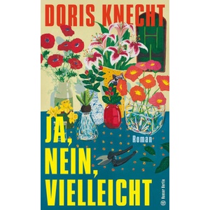 Ja, nein, vielleicht | Doris Knecht (ISBN: 9783446282889)