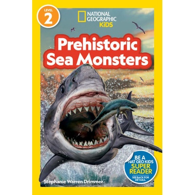 National Geographic Readers Prehistoric Sea Monsters - Level 2