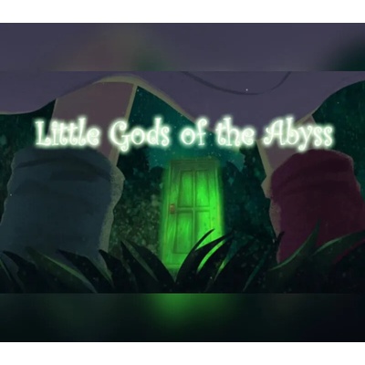 Little Gods of the Abyss
