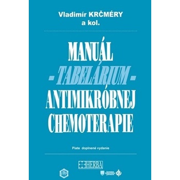 Manuál antimikróbnej chemoterapie - Vladimír Kŕčmery