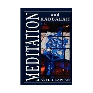Meditation and Kabbalah | Aryeh Kaplan (ISBN: 9781568213811)
