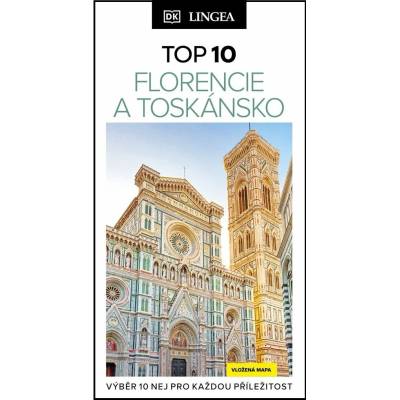 Florencie a Toskánsko – TOP 10