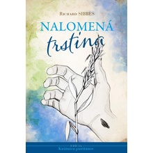 Nalomená trstina - Richard Sibbes