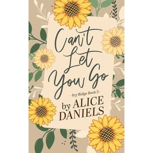 Can't Let You Go | Alice Daniels (ISBN: 9781964971063)