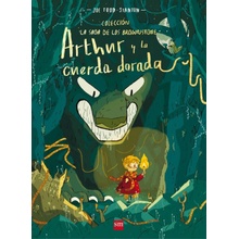 ARTHUR Y LA CUERDA DORADA