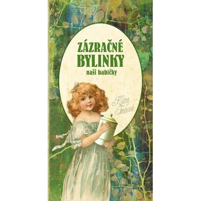 Zázračné bylinky baší babičky - Klára Trnková