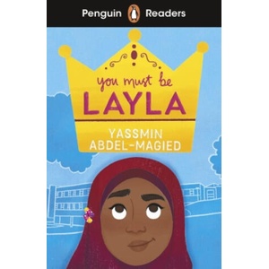 Penguin Readers Level 4: You Must Be Layla (ELT Graded Reader) | Yassmi Abdel-Magied (ISBN: 9780241589083)