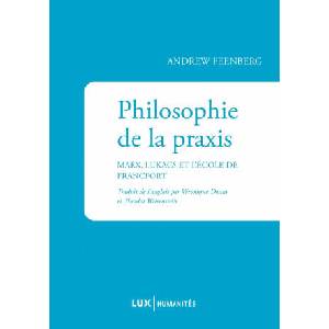PHILOSOPHIE DE LA PRAXIS | Andrew FEENBERG (2016)